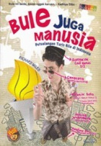 Image of BULE JUGA MANUSIA : Petualangan Turis Gila di Indonesia