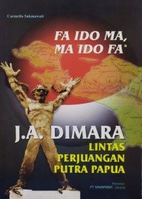 Image of J.A. DIMARA LINTAS PERJUANGAN PUTRA PAPUA