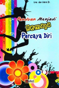 Image of Panduan Menjadi Remaja Percaya Diri