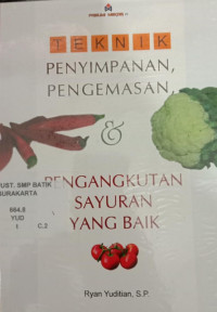 Image of TEKNIK PENYIMPANAN, PENGEMASAN & PENGANGKUTAN SAYURAN YANG BAIK