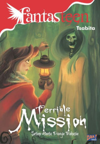 Image of Terrible Mission Setiap Hantu Punya Rahasia